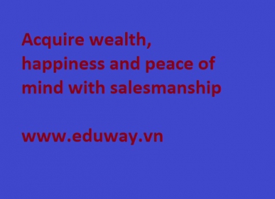Principles to acquire wealth, love, happiness and peace of mind