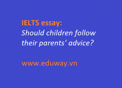 IELTS essay - Should children listen to their parents advice