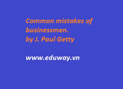 Common mistakes made by inexperienced and unseasoned businessmen