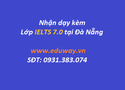 Dạy kèm IELTS 7.0 - Đà Nẵng