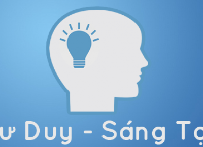 Kỹ năng tư duy sáng tạo Kỹ năng tư duy sáng tạo